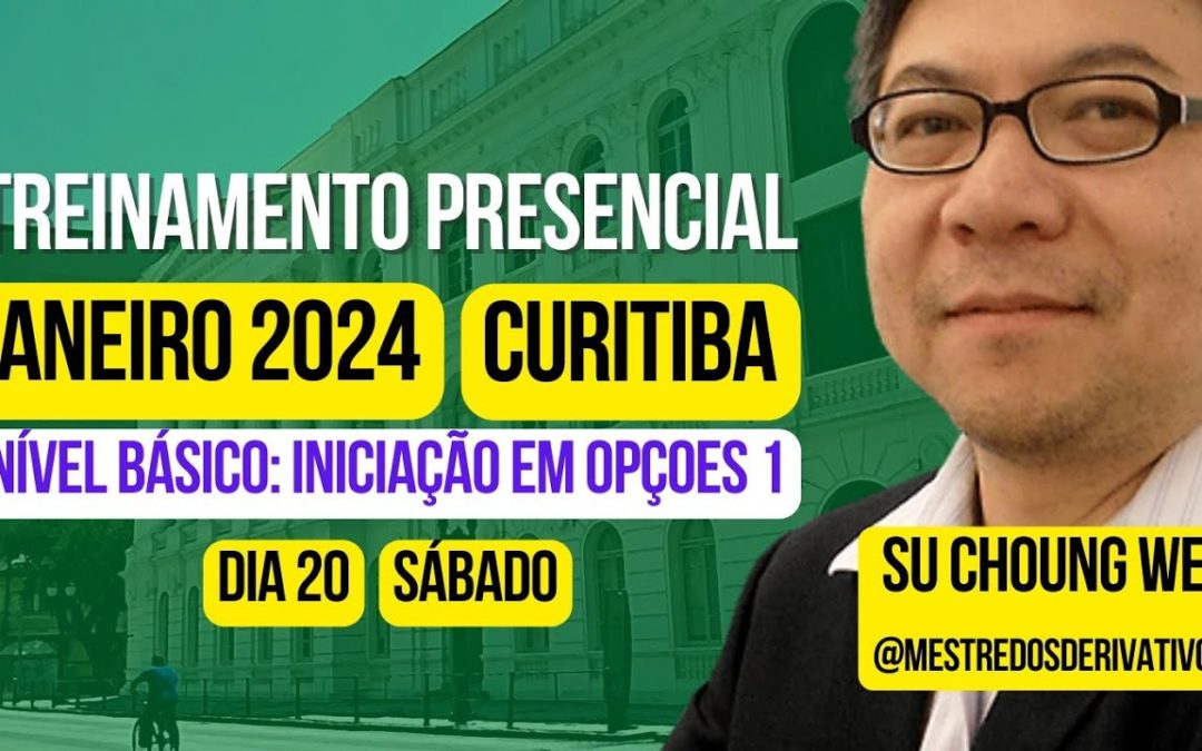Iniciação em Opções Aula 1 Curso Básico de janeiro 2024 em Curitiba